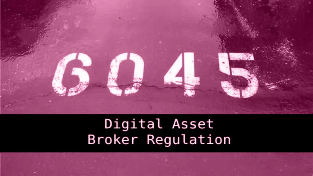 Understanding 6045 Digital Asset Broker Regulations