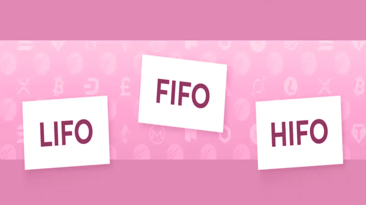 FIFO, LIFO & HIFO: Crypto Tax Accounting Method
