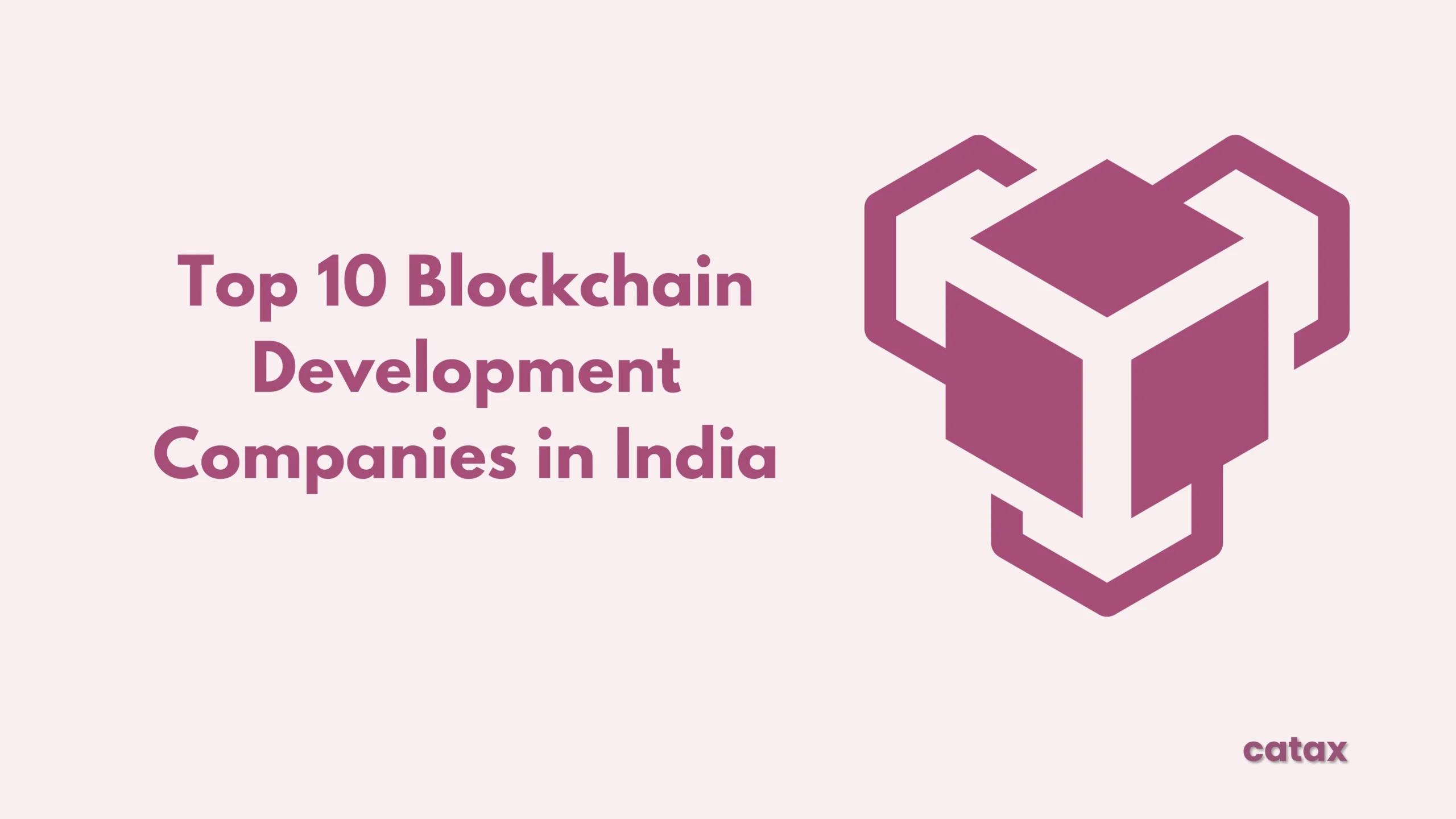 Top 10 Blockchain Development Companies in India