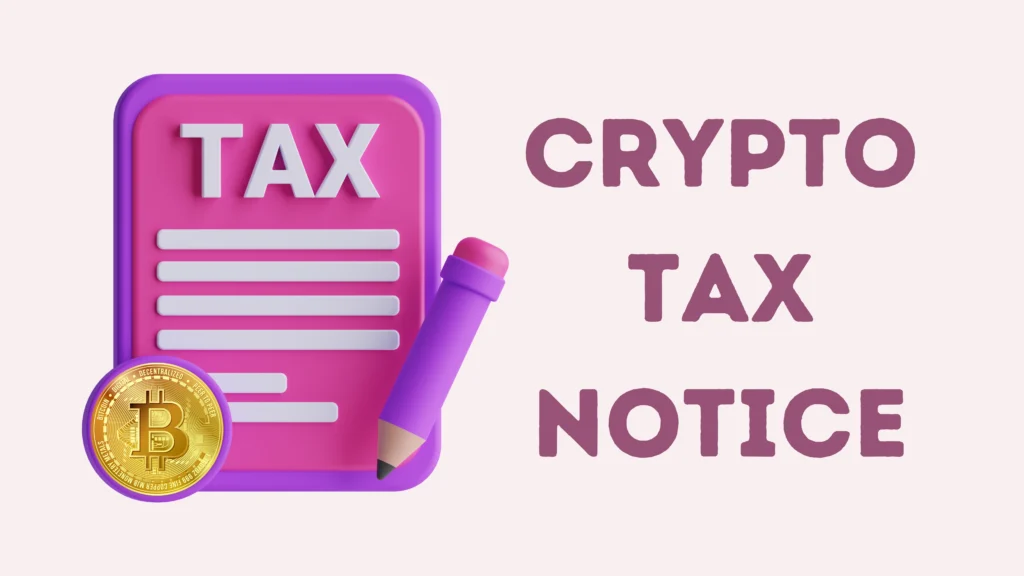 Crypto Tax Notice