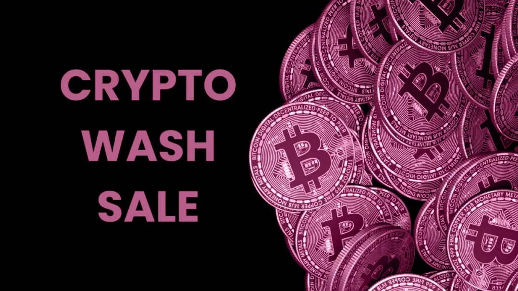 Crypto Wash Sale: What Investors Need to Know